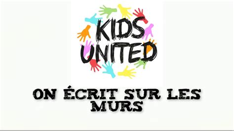 On écrit Sur Les Murs Kids United Paroles Acordes Chordify