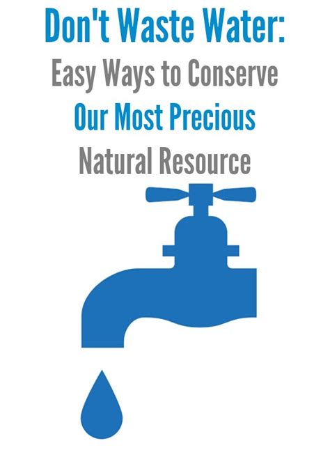 Dont Waste Water Easy Ways To Conserve Our Most Precious Natural