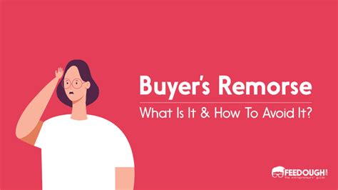 What Is Buyers Remorse And How To Avoid It Complete Guide Feedough