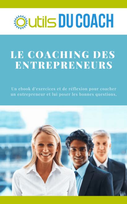 Le Coaching Des Entrepreneurs Un Ebook Outils Du Coach