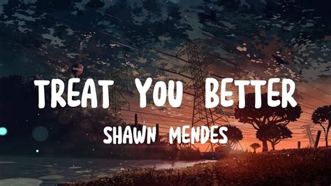 Shawn Mendes Treat You Better Audio Youtube