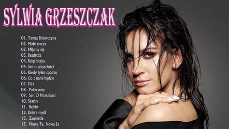 Sylwia Grzeszczak Hits Full Playlist 2021 Sylwia Grzeszczak Najlepsze