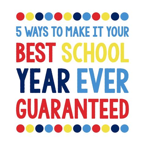 5 Ways To Make It Your Best School Year Ever Sarah Chesworth