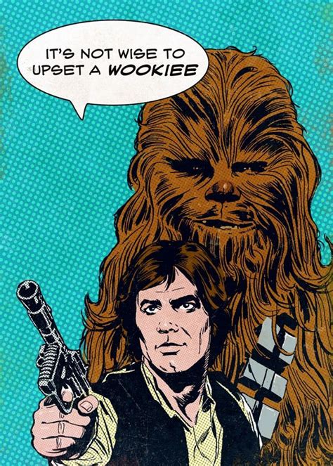 Official Star Wars Classic Pop Art Characters Chewbacca Its Not Wise To Upset A Wookie
