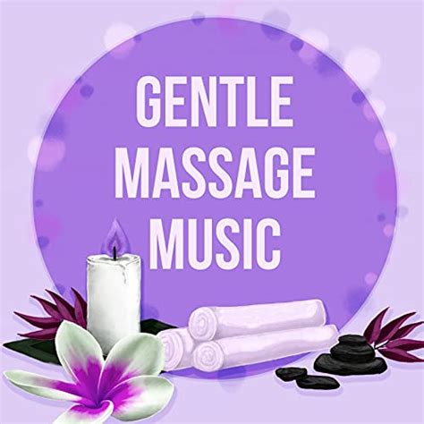 Play Gentle Massage Music Ultimate Massage Relaxation Music For Meditation Relaxation