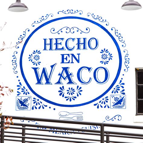 Hecho En Waco Mexican Cuisine Sign