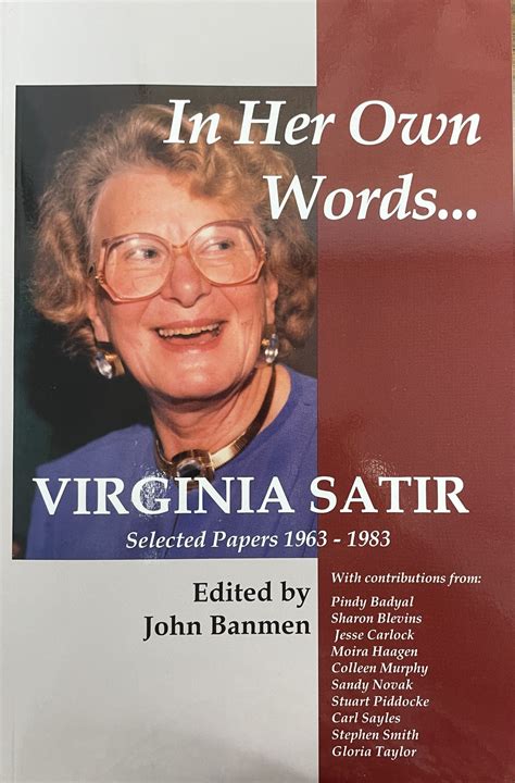 In Her Own Words Virginia Satir Selected Papers 1963 1983 Satir Pacific