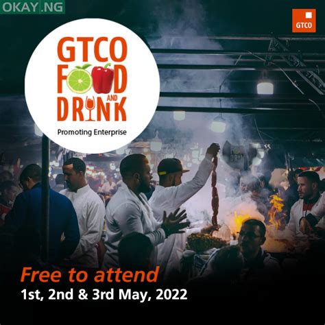 Gtco Returns With 5th Edition Of Food And Drink Festival • Okayng