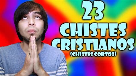 23 Chistes Cristianos Chistes Cortos Youtube