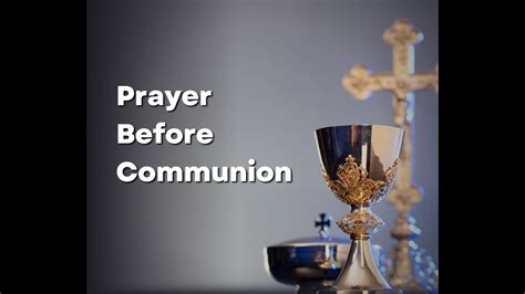 Before Holy Communion Prayer Youtube