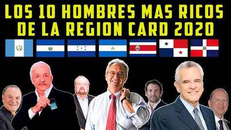 los 10 hombres más 💲ricos💲de la región card 2020 2021 centroamÉrica y repÚblica dominicana 💰😲