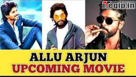 Allu Arjun Upcoming Movies 2024 List Release Date Budget Trailer