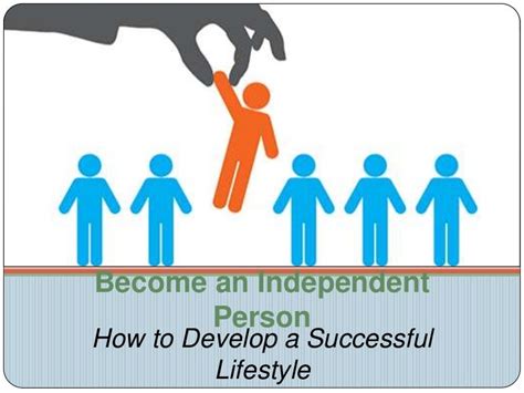 Become an independent person