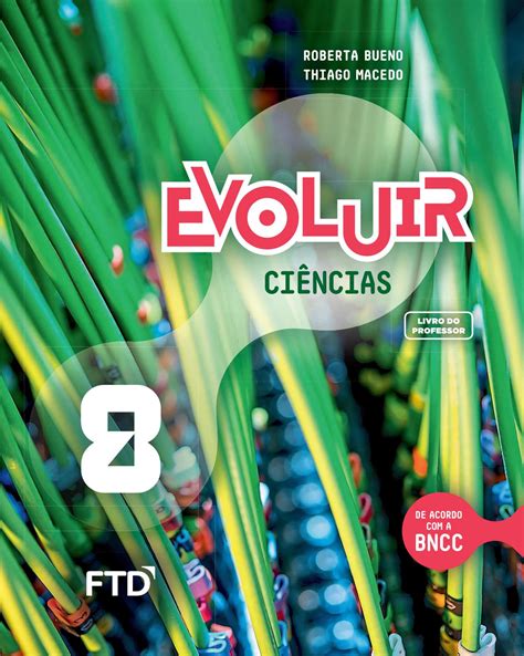 Evoluir Ciências 8º Ano By Editora Ftd Issuu