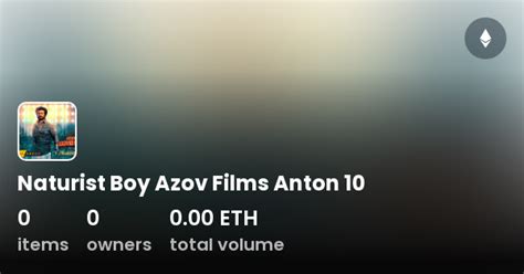 Naturist Boy Azov Films Anton 10 Collection Opensea