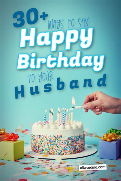 30 Ways To Say Happy Birthday To Your Husband Happy Birthday Husband
