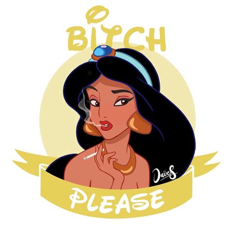 Bitch Please Jasmine Esteesdave Waltdisney Disney Fanart Jasmine