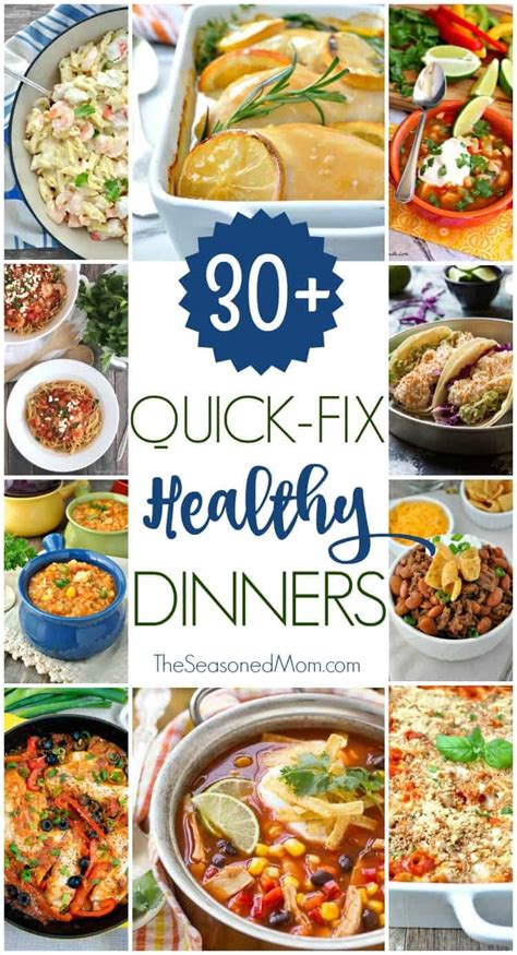 30 Quick Fix Healthy Dinners The Seasoned Mom