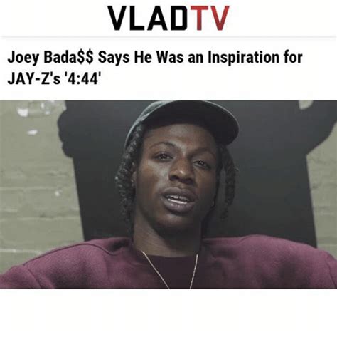Vladtv Joey Bada Says He Was An Inspiration For Jay Zs 444 Jay