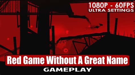 Red Game Without A Great Name Gameplay Pc Hd 1080p60fps Youtube