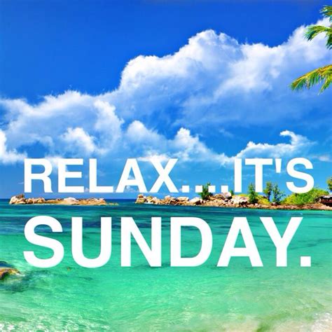 Relaxits Sunday Quote Sunday Quotes Relax Quotes