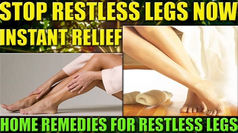 How To Stop Restless Legs Immediately Instant Relief For Restless Legs