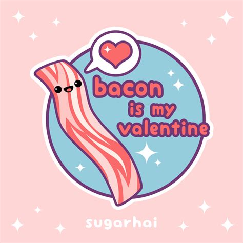 Bacon is my Valentine | Valentine greeting cards, Valentine, Be my valentine
