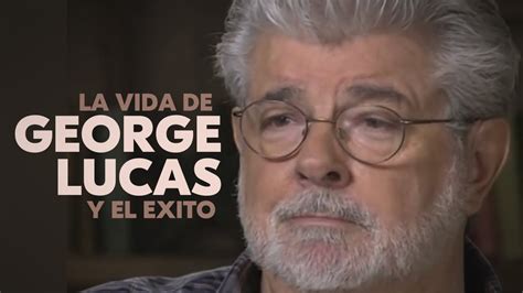 AsÍ NaciÓ Starwars😱 Historia De George Lucas Youtube