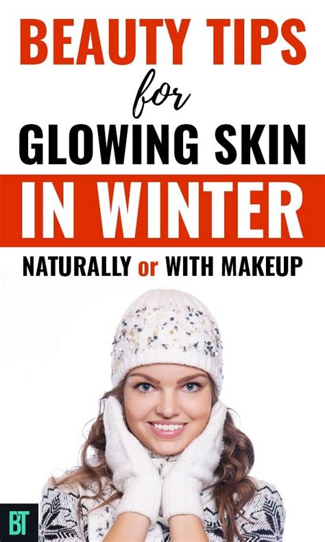 Skin Care Tips For Winter How To Get Glowing Skin Naturally Or With