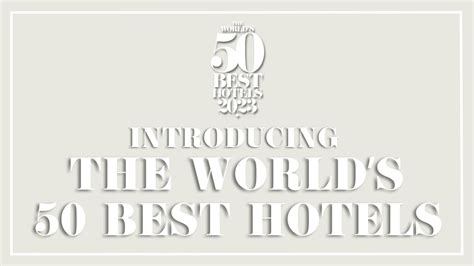 What Is The Worlds 50 Best Hotels Youtube