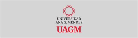 Nuestra Historia Universidad Ana G Méndez