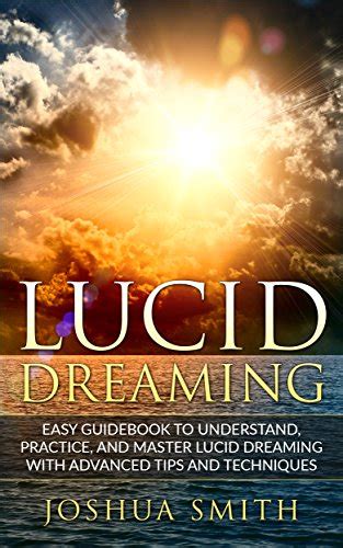 Review Lucid Dreaming Easy Beginners Guidebook To Understand Practice