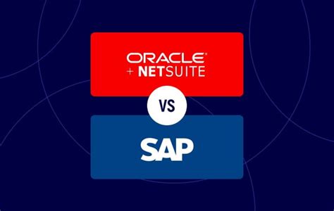 Netsuite Vs Sap Ultimate Comparison Guide Updated For 2023