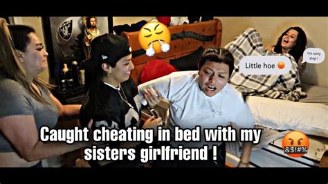 Caught Cheating In Bed With My Sisters Girlfriend Youtube