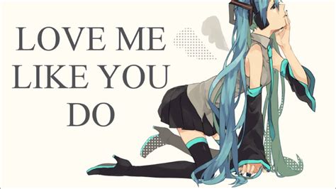 Hatsune Miku Love Me Like You Do Vocaloid Youtube