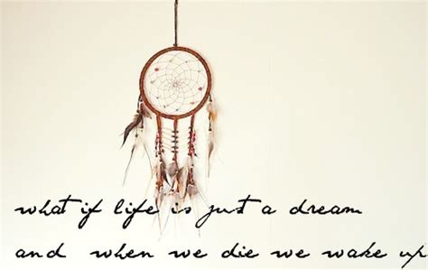 Dream Catcher Quotes And Sayings Quotesgram