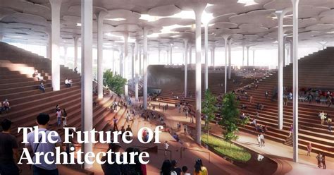 Top 10 Architectural Projects That Will Take Over In 2023 Article Onth