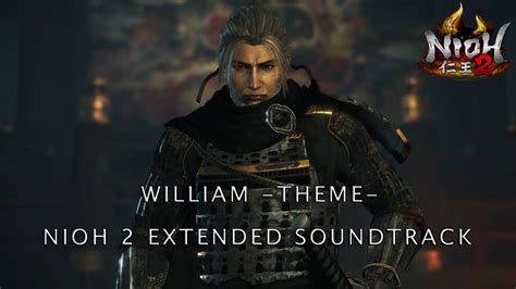 William Theme Nioh 2 Extended Soundtrack Hq Youtube
