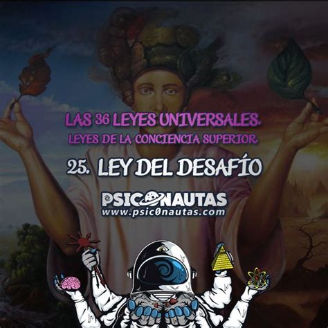 Las 36 Leyes Universales 25 Ley Del Desafío Ley De Vida Ley Conciencia Superior