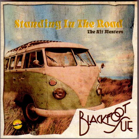 Blackfoot Sue Standing In The Road The Hit Masters 2013 Cd Discogs