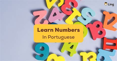 Numbers In Portuguese An Easy Way To Count From 1 100