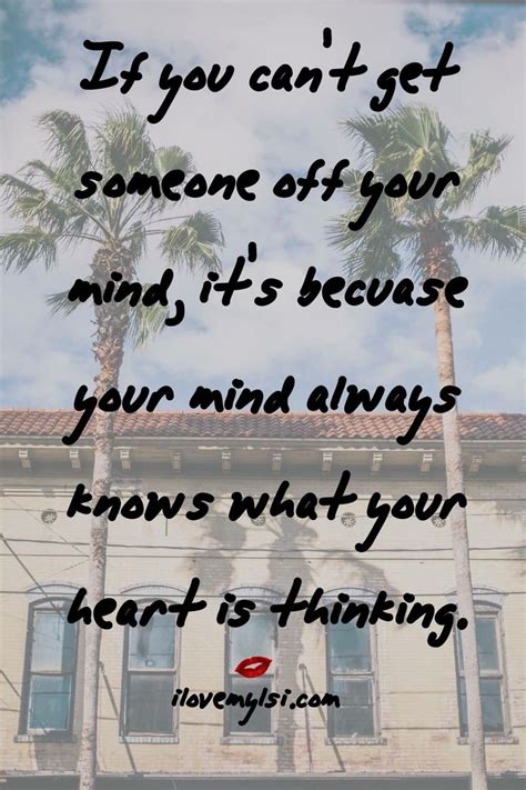 if you can t get someone off your mind lovely quote heart and mind mindfulness