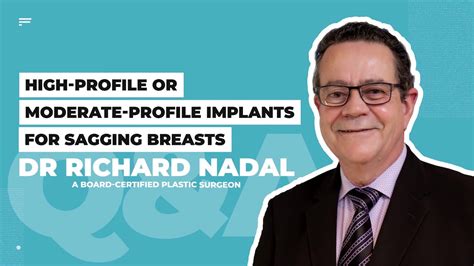 High Profile Or Moderate Profile Implants For Sagging Breasts Or A Breast Lift Qanda With Dr