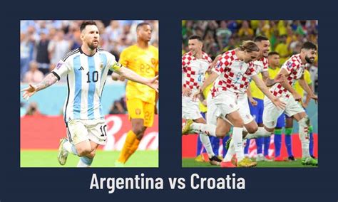 Argentina Vs Croatia 2022 Fifa World Cup Semi Final Ot Sports