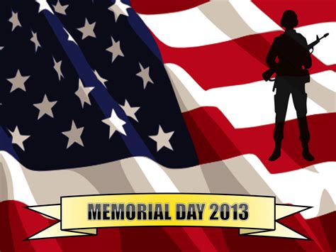 Today May 27 2013 Is Memorial Day Jilltinnelly