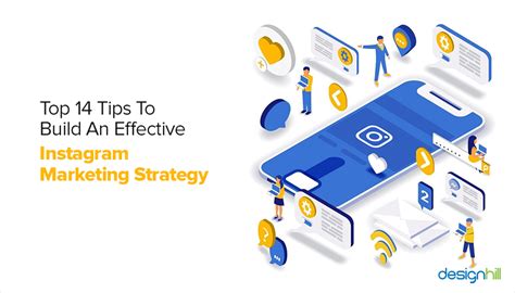 Top 14 Tips To Build An Effective Instagram Marketing Strategy