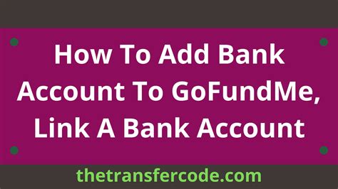 How To Add Bank Account To Gofundme Link A Bank Account
