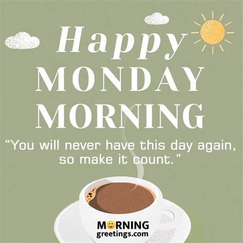 Famous Monday Quotes To Start The Week Morning Greetings Morning