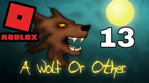 Roblox A Wolf Or Other Part13 Youtube