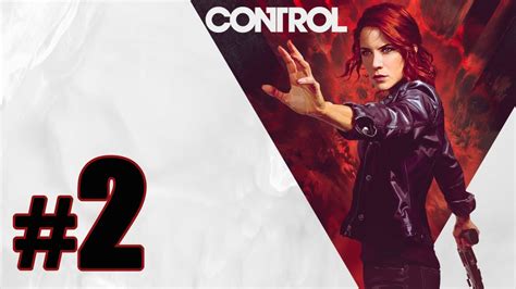 Control Gameplay Walkthrough Part 2 Ps4 No Commentary Youtube